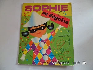 LIVRE SOPHIE SE DEGUISE EDITIONS TOURET ANNE AUPHAN 1976   H17 - Imagen 1 de 1