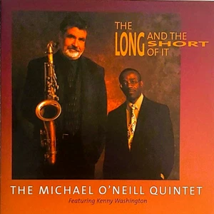 The Long And The Short Of It by The Michael O'Neill Quintet (CD 8 Tracks, 2004) - Picture 1 of 2
