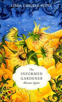 The Informed Gardener Blooms Again, Chalker-Scott, Lind - Image 1 of 2