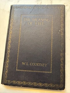 Der Sinn des Lebens von W.L. Courtney 1914 original antikes HC Buch - Bild 1 von 7