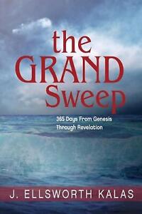 The Grand Sweep: 365 Days from Genesis Through Revelation by J. Ellsworth Kalas 