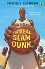 The Real Slam Dunk By Charisse Richardson: Used