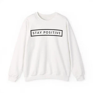 Stay Positive Unisex Sweatshirt mit Rundhalsausschnitt - Kuscheliges Geschenk für Freunde - Bild 1 von 37