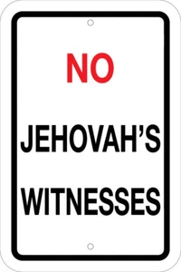 NO JEHOVAH'S WITNESSES - 8" X 12" SIGN - RELIGION, BELIEFS, NO SOLICITORS - Picture 1 of 2