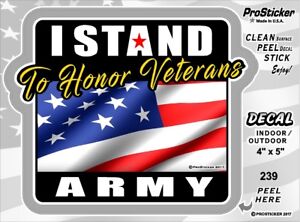 ProSticker 239V (One) I Stand To Honor Veterans, Army Anthem flag Eagle Decal
