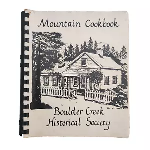 Mountain Cookboook Boulder Creek CA Historical Society Vintage Community Recipes - Picture 1 of 11