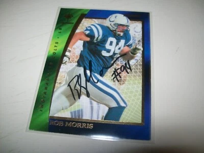 2000 COLLECTORS EDGE ODYSSEY ROB MORRIS SIGNED AUTO #128 INDIANAPOLIS COLTS - Image 1 of 2