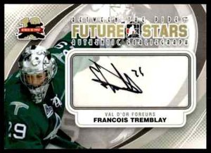2011-12 BETWEEN THE PIPES FUTURE STARS AUTHENTIC GOALIEGRAPHS FRANCOIS TREMBLAY