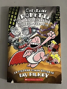 CAPITAINE BOBETTE et la saga sensationnelle French Edition Dav Pilkey - Imagen 1 de 3