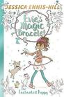 Evie's Magic Bracelet: The Enchanted Puppy: Book 2 by Elen Caldecott, Jessica...