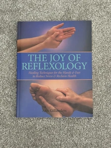 The Joy of Reflexology Healing Techniques for the Hands and Feet Softcover Book - Imagen 1 de 4