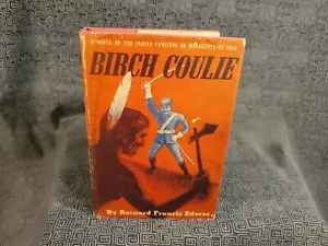 Signed Copy- Birch Coulie - Sioux Uprising Bernard Francis Ederer (1957, HC) - Foto 1 di 9