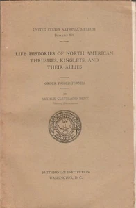 LIFE HISTORIES OF NORTH AMERICAN THRUSHES, KINGLETS, AND THEIR ALLIES, 1949 - Imagen 1 de 1