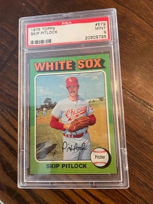 1975 TOPPS #579 SKIP PITLOCK CHICAGO WHITE SOX BASEBALL CARD PSA 9 MINT - Image 1 of 2