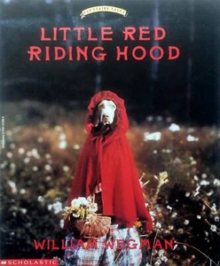 Little Red Riding Hood (Fay's Fairy Tales) by William Wegman / 1996 Scholastic - Picture 1 of 1
