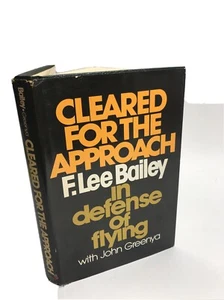 Signed   Cleared for the  Approach F. Lee Bailey in Defense of Flying - Bild 1 von 12