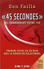 45 secondes : Prendre votre vie en main avec le ... | Book | condition very good
