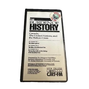 The Burden Of History Audio Cassette CANADA, The United Nation and Balkan Crisis - Bild 1 von 2