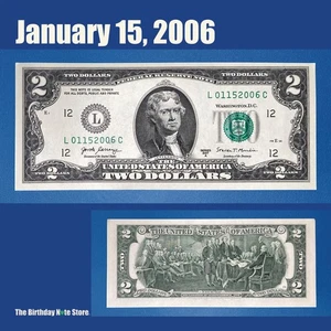 January 15, 2006 Birthday Anniversary $2 Two Dollar Bill Serial Number 01152006 - Picture 1 of 2
