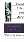 Freud, Alder, and Jung: Discovering the Mind by Walter Kaufmann (Paperback,...