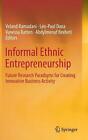 Informal Ethnic Entrepreneurship: Future Research Paradigms For Creating Innovat