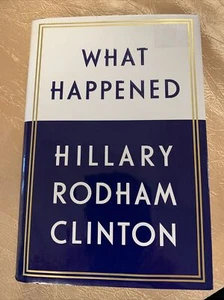 What Happened by Hillary Rodham Clinton (2017, Hardcover) - Bild 1 von 3