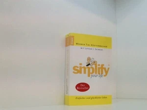 Simplify your Life: Einfacher und glücklicher leben Küstenmacher, Werner Tiki un - Bild 1 von 1