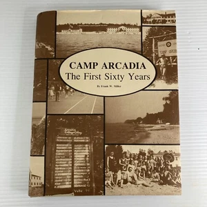 Camp Arcadia:  The First Sixty Years Michigan 1982 Hardcover - Picture 1 of 4