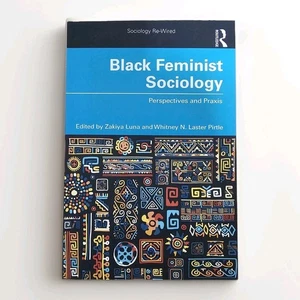 Black Feminist Sociology: Perspectives and Praxis by Zakiya Luna: New - Picture 1 of 2