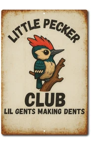 Divertido Letrero de Lata Little Pecker Club - Retro Pájaro Carpintero Humor Hombre Cueva Decoración de Pared - Imagen 1 de 5