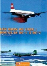 KINGS OF HEAVEN: The Douglas DC-1 to DC-7-AVIATION HISTORY #27-LELA PRESS