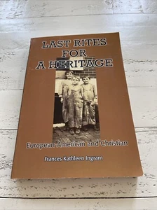 Last Rites For A Heritage Paperback By Frances Kathleen Ingram - Picture 1 of 8