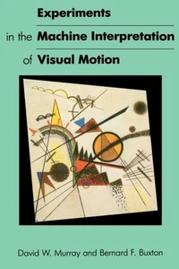 Experiments in the Machine Interpretation of Visual Motion by Dav - Picture 1 of 1
