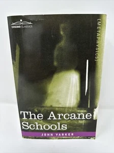 The Arcane Schools by Yarker, John Metaphysics Cosimo Classics Mysteries - Bild 1 von 10