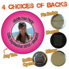 Personalised PHOTO Birthday Hen Party Badge Magnet Mirror Opener Magnet 817