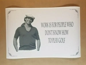 Caddyshack Poster 12" x 18" - Work for people who don't play golf Dad golf gift - Picture 1 of 3