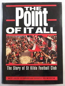 The Point Of It All The Story Of St Kilda Football Club Jules Feldmann Hardcover - Picture 1 of 19