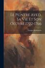 Wildenstein - Le Peintre Aved Sa Vie Et Son Oeuvre 1702-1766 - New Pa - J555z