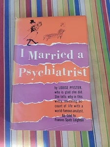 I MARRIED A PSYCHIATRIST by Louise Pfister 1961 Hardcover GOOD CLEAN UNMARKED - Bild 1 von 8
