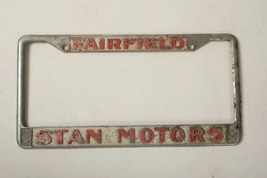 Fairfield Stan Motors License Plate Frame (E4R) California Dealership Car Truck - Picture 1 of 6