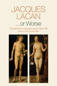 ...or Worse: The Seminar of Jacques Lacan, Book XIX by Lacan, Jacques