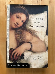 The Book of the Courtesans - Susan Griffin - Hardback - Picture 1 of 5