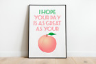 I Hope Your Day Is As Great As Your Peach Print Motivational Home Decor Wall Art