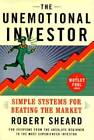 The Unemotional Investor : Simple Systems for Beating the Market - VERY GOOD