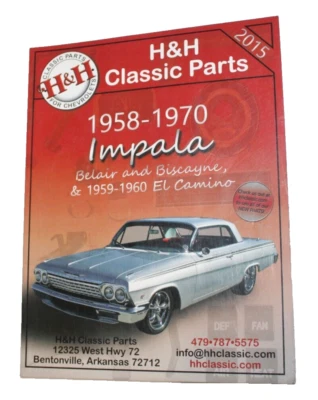 H&H Classic Chevrolet Parts 2015 Catalog Impala 1958 - 1970  Belair El Camino - Изображение 1 из 3