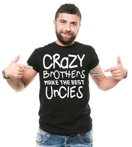 Best Uncle Shirt Crazy Brothers Make The Best Uncle Shirt Uncle Gift Family Tees - Picture 1 of 9
