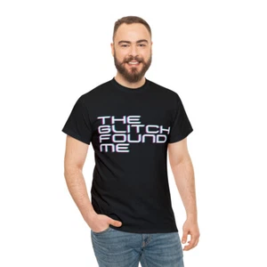 Maglietta in cotone pesante The Glitch Found Me regalo per videogiocatori unisex - Foto 1 di 7