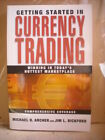 GETTING STARTED IN CURRENCY TRADING Michael Archer Jim Bickford FREE SHIPPING!