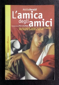 Attilio Veraldi, L'amica degli amici, Ed. Avagliano, 2003 - Picture 1 of 1