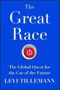 The Great Race: The Global Quest for the Car of the Future - Paperback - GOOD